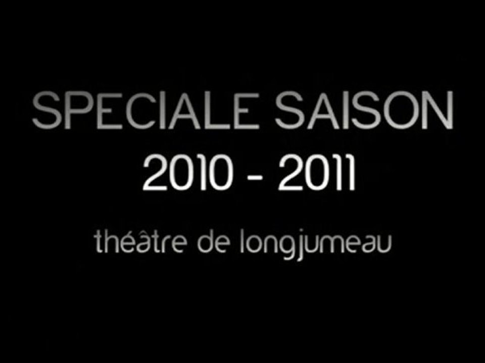 Présentation saison Théâtre de Longjumeau 2010 - 2011