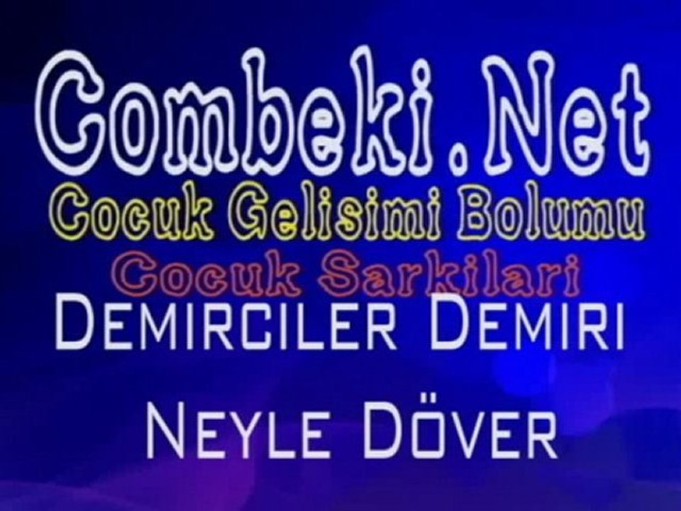 Demirciler Demiri Neyle Döverler - Çocuk Şarkıları