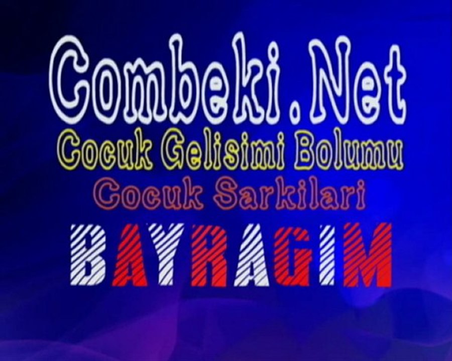 Bayrağım - Çocuk Şarkıları