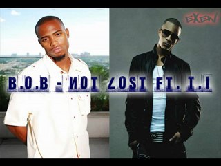 B.O.B Feat T.I. - Not Lost / NEW SONG