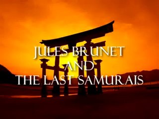 Jules Brunet et les derniers Samourais