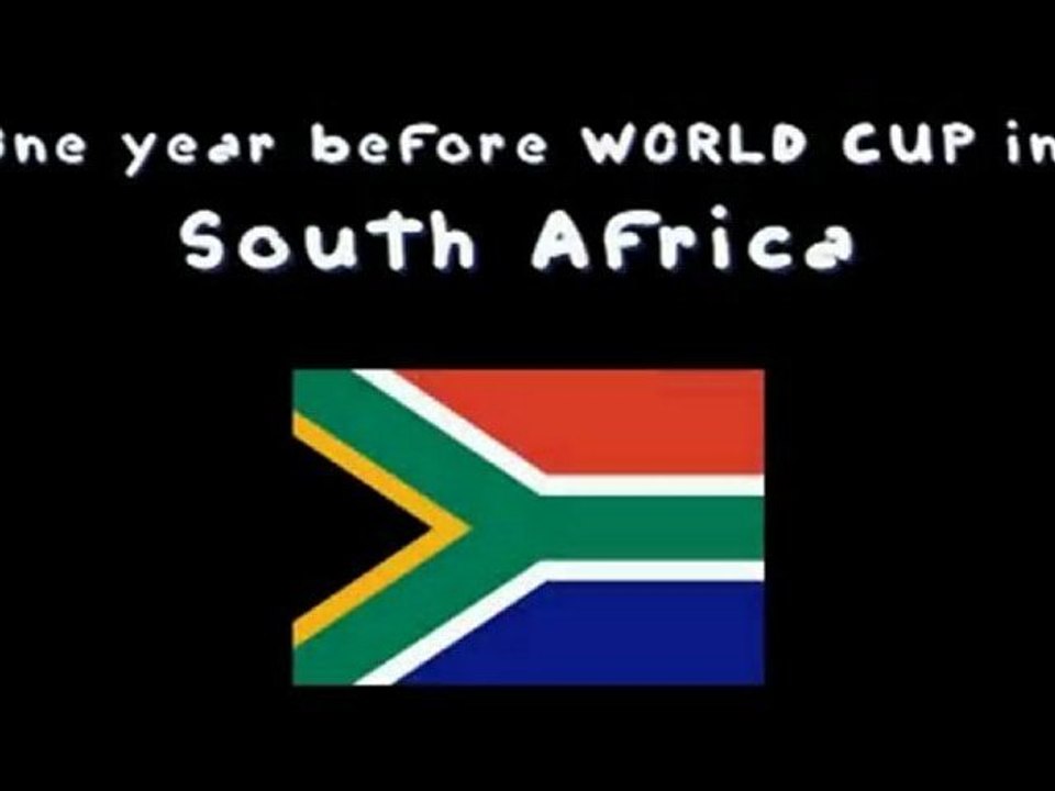"Un mois avant la coupe du monde en Afrique du Sud"