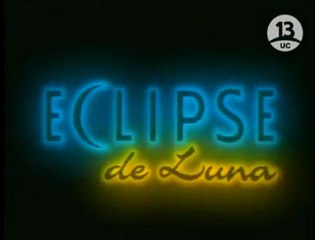Eclipse de Luna (Canal 13, Chile - 1997) - Opening