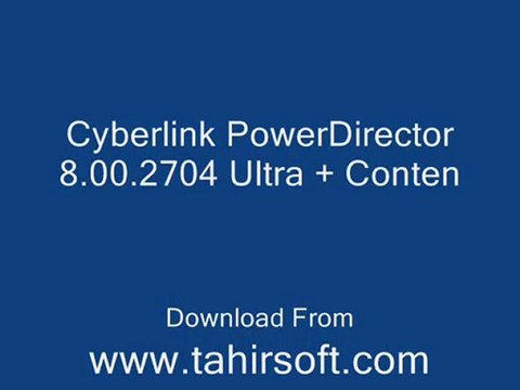 Cyberlink PowerDirector 8.00.2704 Ultra + Content Pack