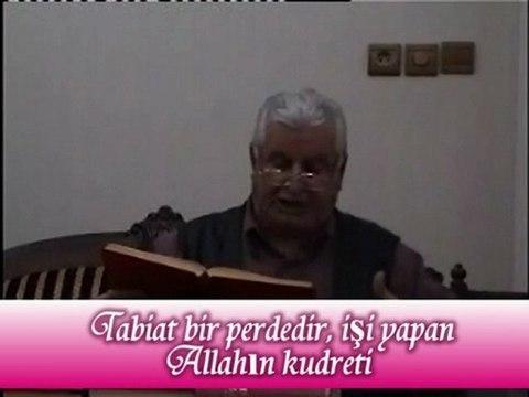 Tabiat bir perdedir, işi yapan Allahın kudreti