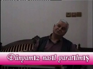 Dünyamız nasıl yaratılmış