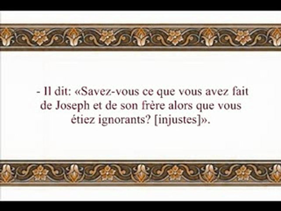 Sourate Youssouf - versets 77 - 101 - emotion