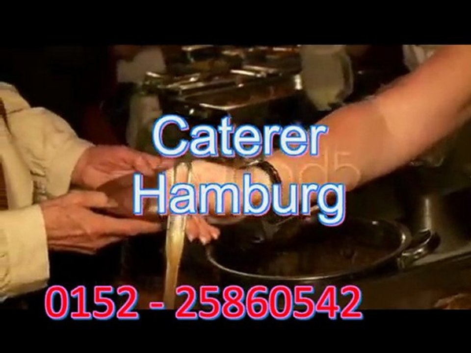 Caterer Hamburg, das Catering für Ihre Veranstaltung in Hamb