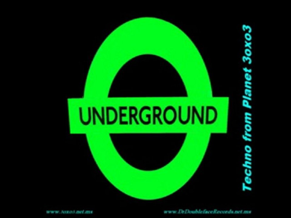 Underground techno from planet 3oxo3