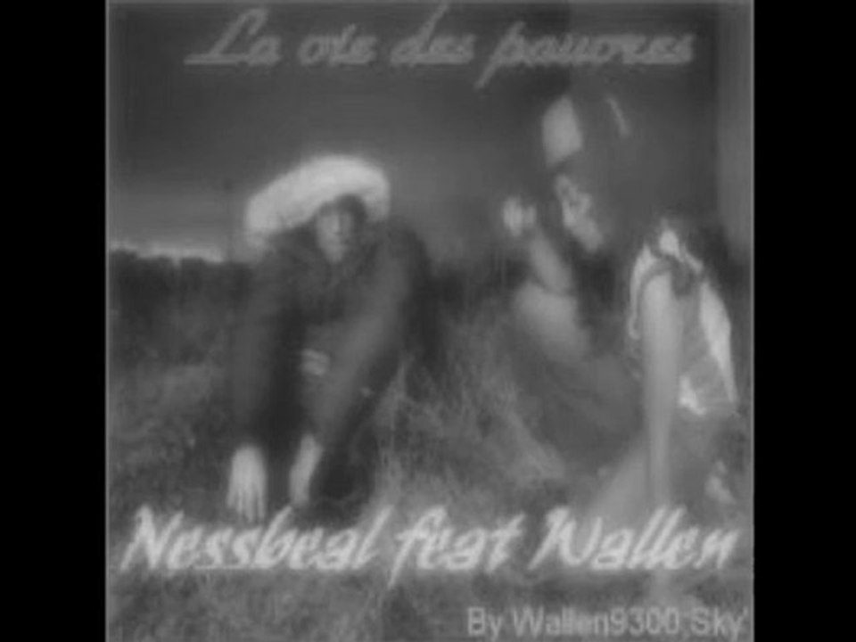 Wallen & Nessbeal - La vie des pauvres