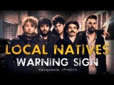 Local Natives - Warning Sign