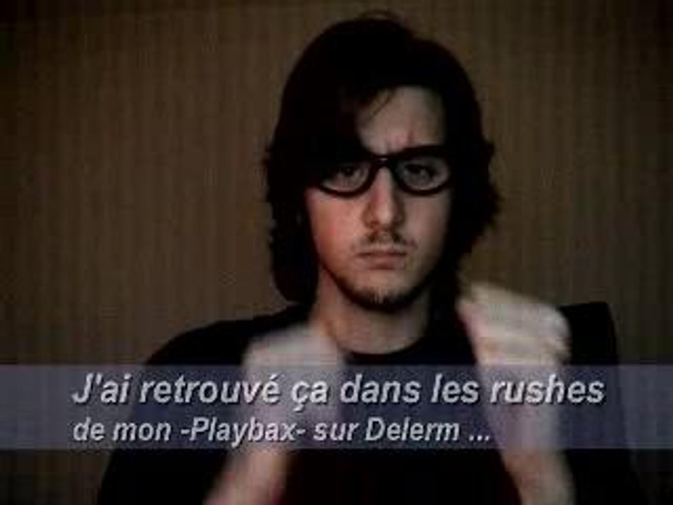 Parmi les Rushes de Delerm ...