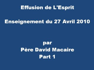 Effusion à l'Esprit, Enseignement du 27 Avril 2010