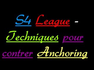 S4L: Techniques pour contrer Anchoring