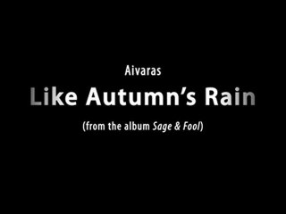 Aivaras - Sage & Fool - 04. Like Autumn's Rain