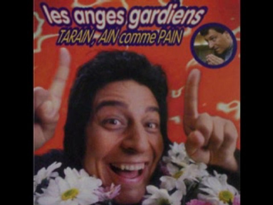 Les Anges Gardiens - Tarain, Ain comme Pain