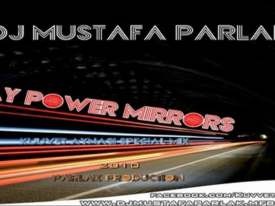 Dj Mustafa Parlak - Stay Power Mirrors 2010