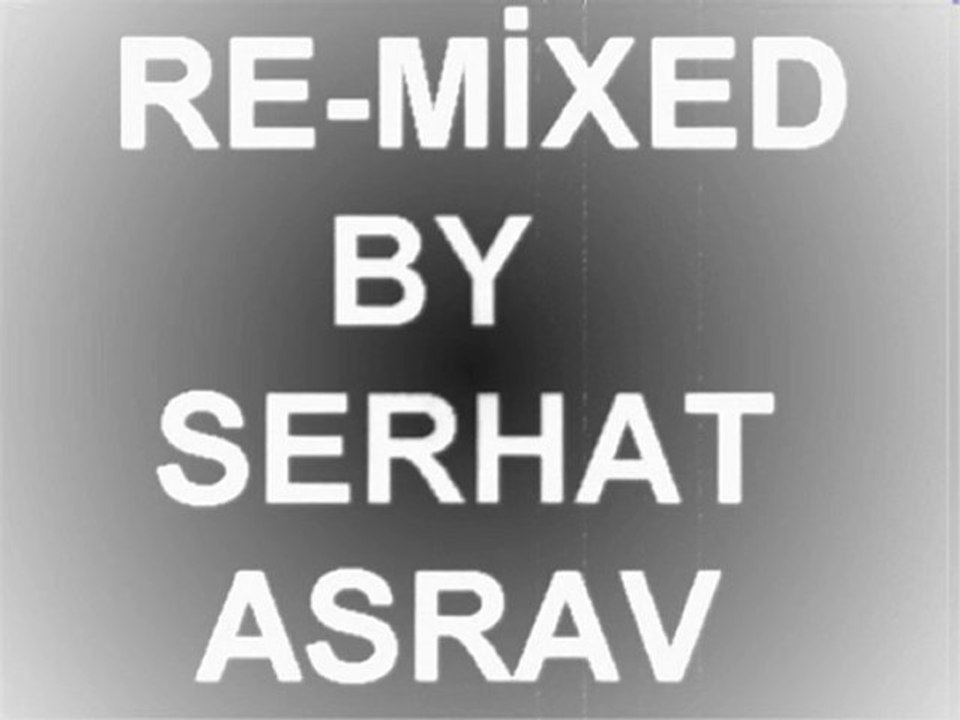 Sagopa Kajmer Yakın ve Uzak Re-Mixed by Serhat Asrav
