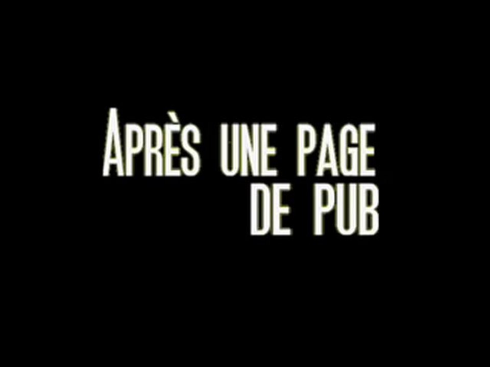 Bande d'Annonce - Après Une Page De Pub