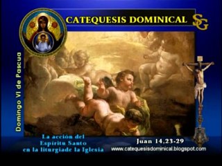 Videocatequesis Domingo 6º de Pascua C
