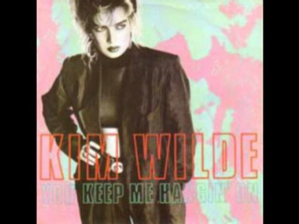 Kim Wilde - You keep hanging on