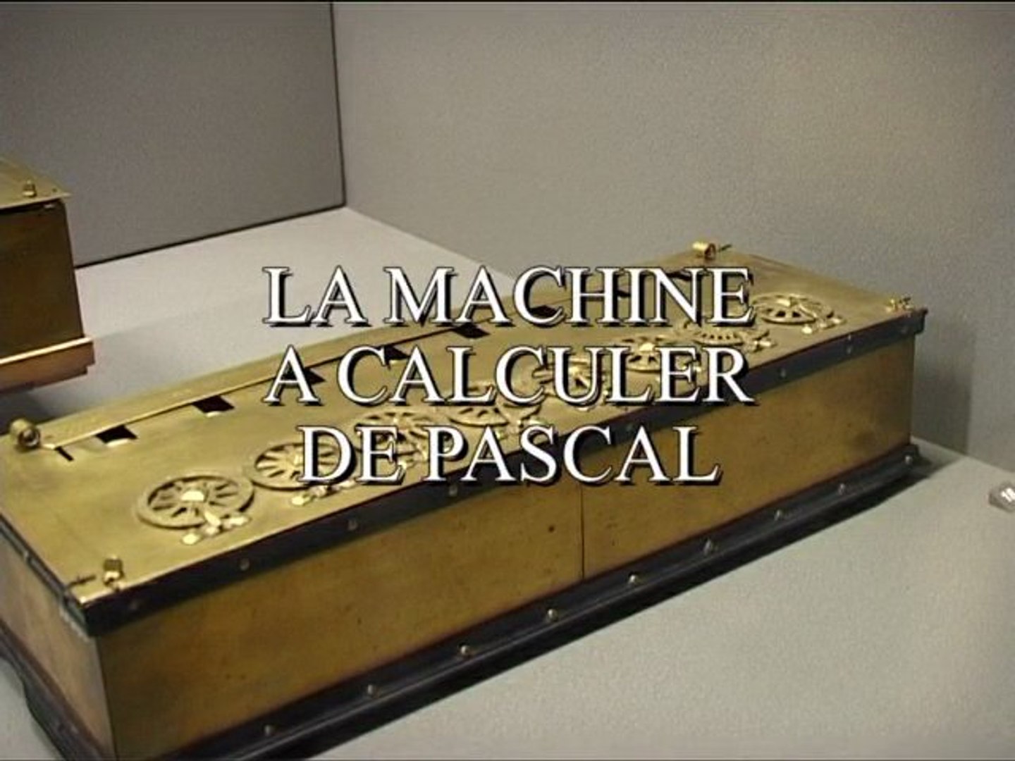 La Pascaline : la machine à calculer de Blaise Pascal - Vidéo Dailymotion
