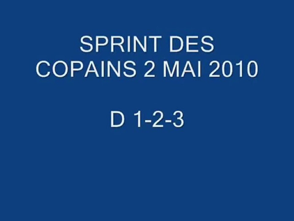 sprint des copains 2 mai 2010 div 1-2-3