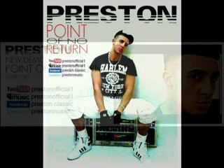 PRESTON  Point Of No Return NEW HIP-HOP RNB 2010 !!!