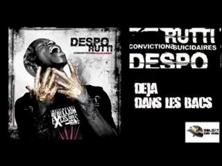 DESPO'RUTTI "CONVICTIONS SUICIDAIRES" DANS LES BACS !!!!