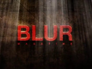Blur Magazine trailer