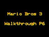 Walkthrough - Super Mario Bros 3 - P6
