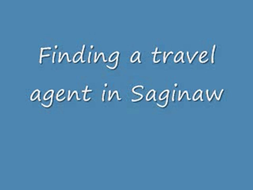Travel Agent in Saginaw