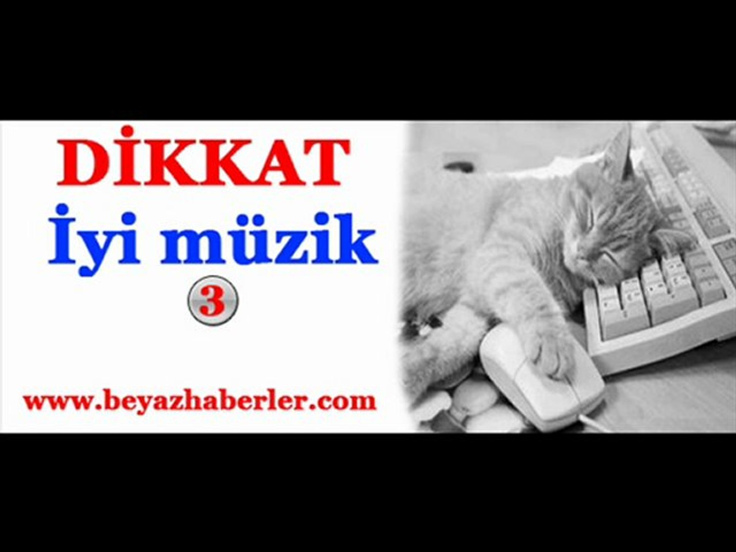 Dikkat, iyi müzik 3