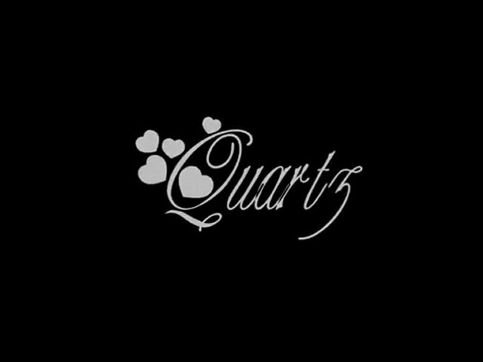Q U A R T Z → ♥