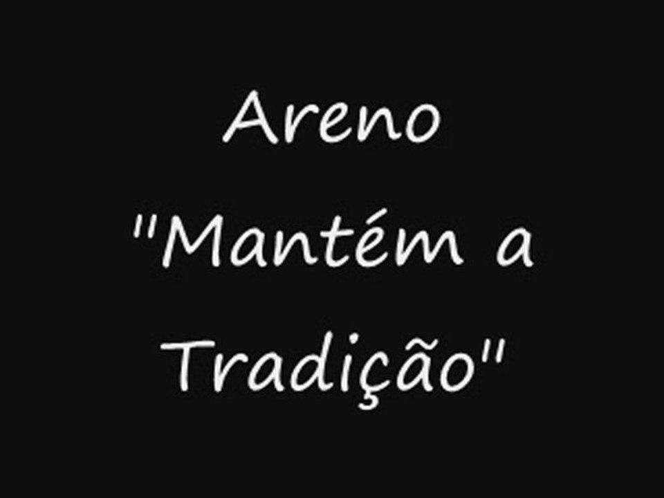Areno - Mantém a tradição