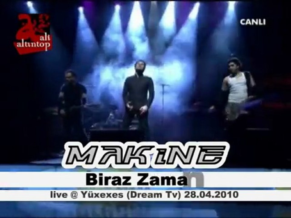 MAKiNE - Biraz Zaman live @ Yüxexes (Dream Tv)