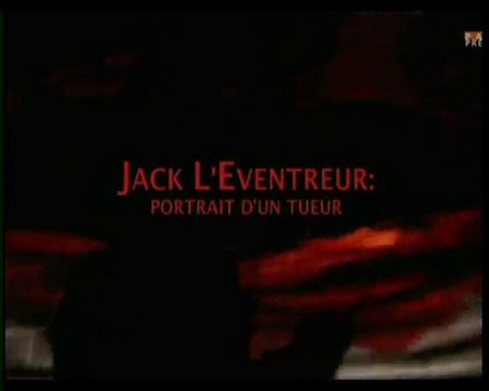 Jack L'Eventreur : Portrait d'un tueur (1)