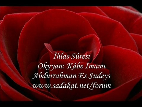 İhlas Sûresi - Abdurrahman Es Sudeys