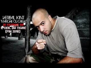 VERBAL KINT "MARCHE OU CREVE" (L'OEIL DU TIGRE)