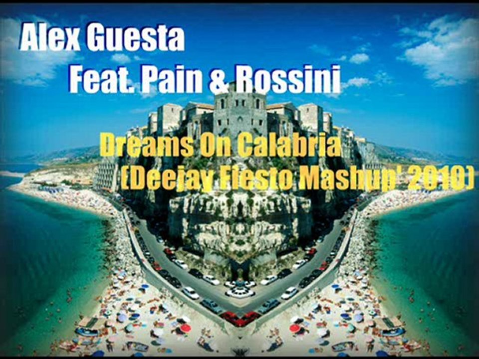 Dreams On Calabria (Deejay Fiesto Mashup' 2010)