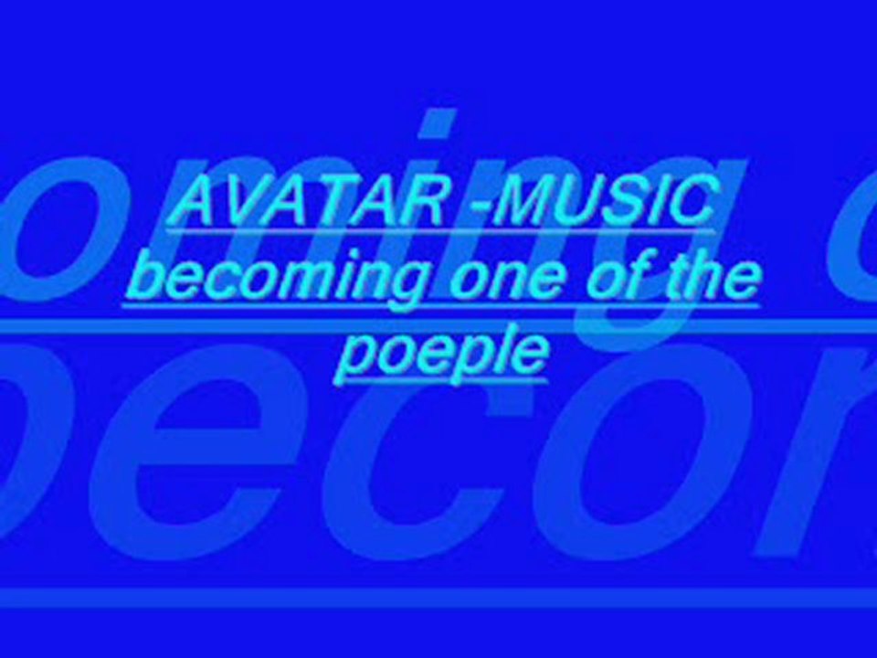 avatar music -becoming one of the poeple