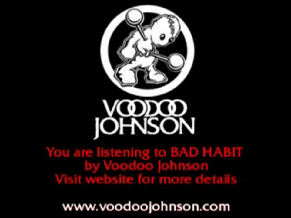 Bad Habit - By Voodoo Johnson