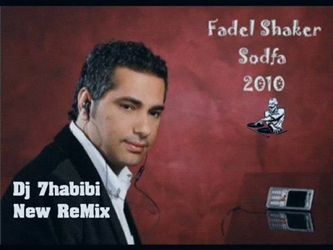 sodfa fadel shaker New ReMix Dj 7habibi