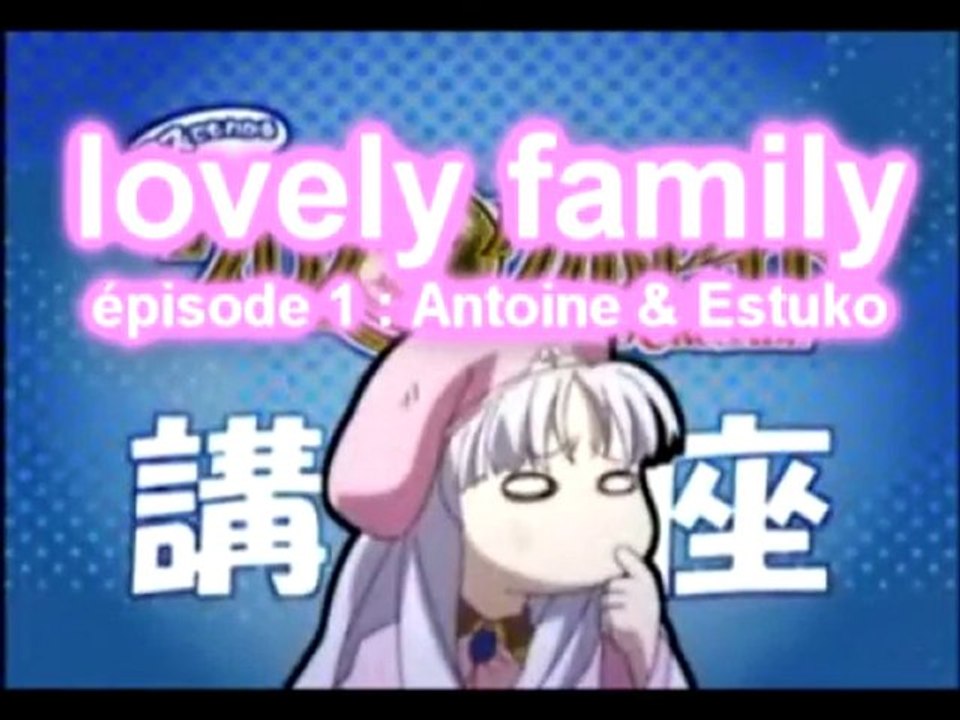 Lovely family épisode 1 [VOSTFR] HQ