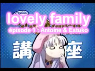Lovely family épisode 1 [VOSTFR] HQ