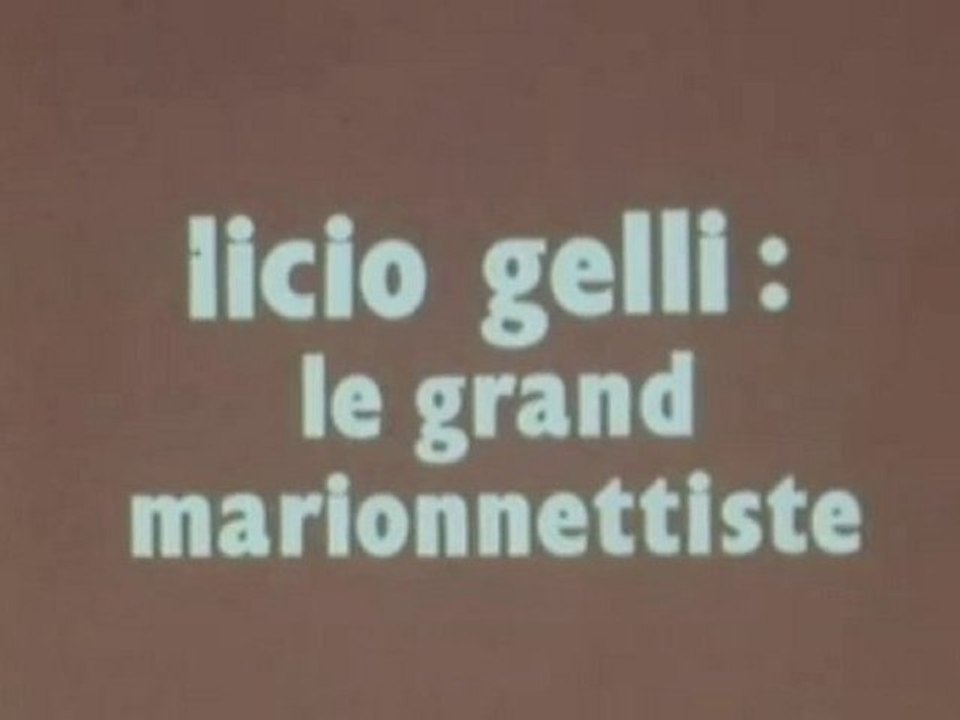 Licio Gelli - le grand marionnettiste - 1sur4