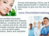 Toronto Dermatology - Dermatitis, Skin Cancer, Psoriasis, R
