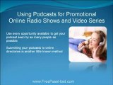 Using Podcasts for Promotional Online Radio Shows