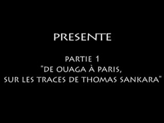 Partie 1  : «Sur les traces de Thomas Sankara»