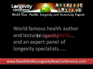 David Wolfe Longevity Now Conference - Longevity Now Progra